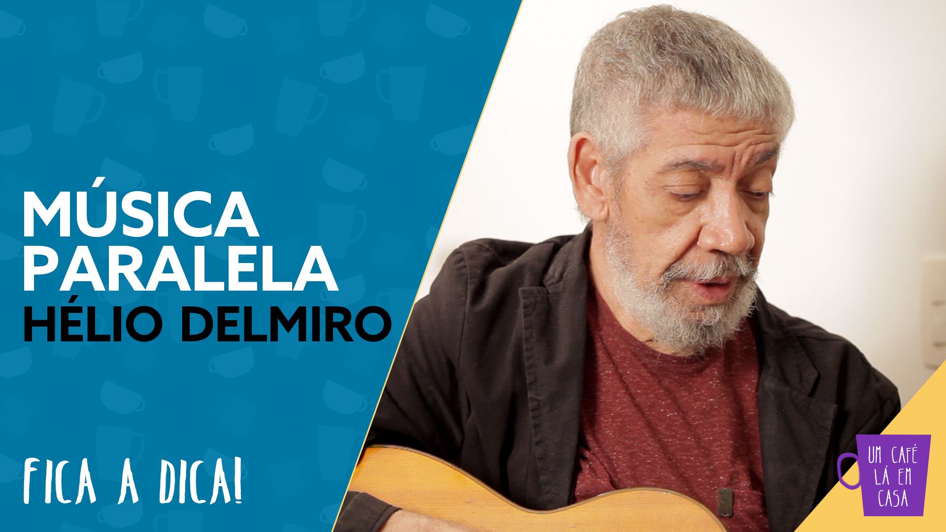 Hélio Delmiro segura seu violão com o título "Música Paralela de Hélio Delmiro"