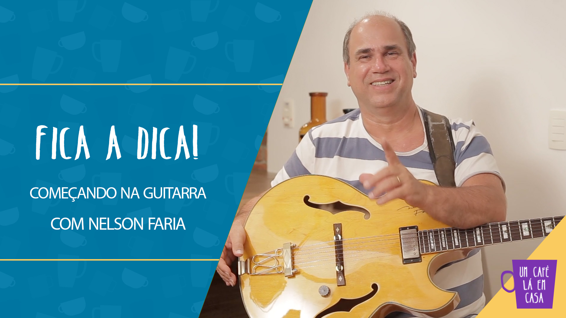 thumbnail do vídeo - Nelson Faria sorrindo e apontando pra câmera com sua guitarra