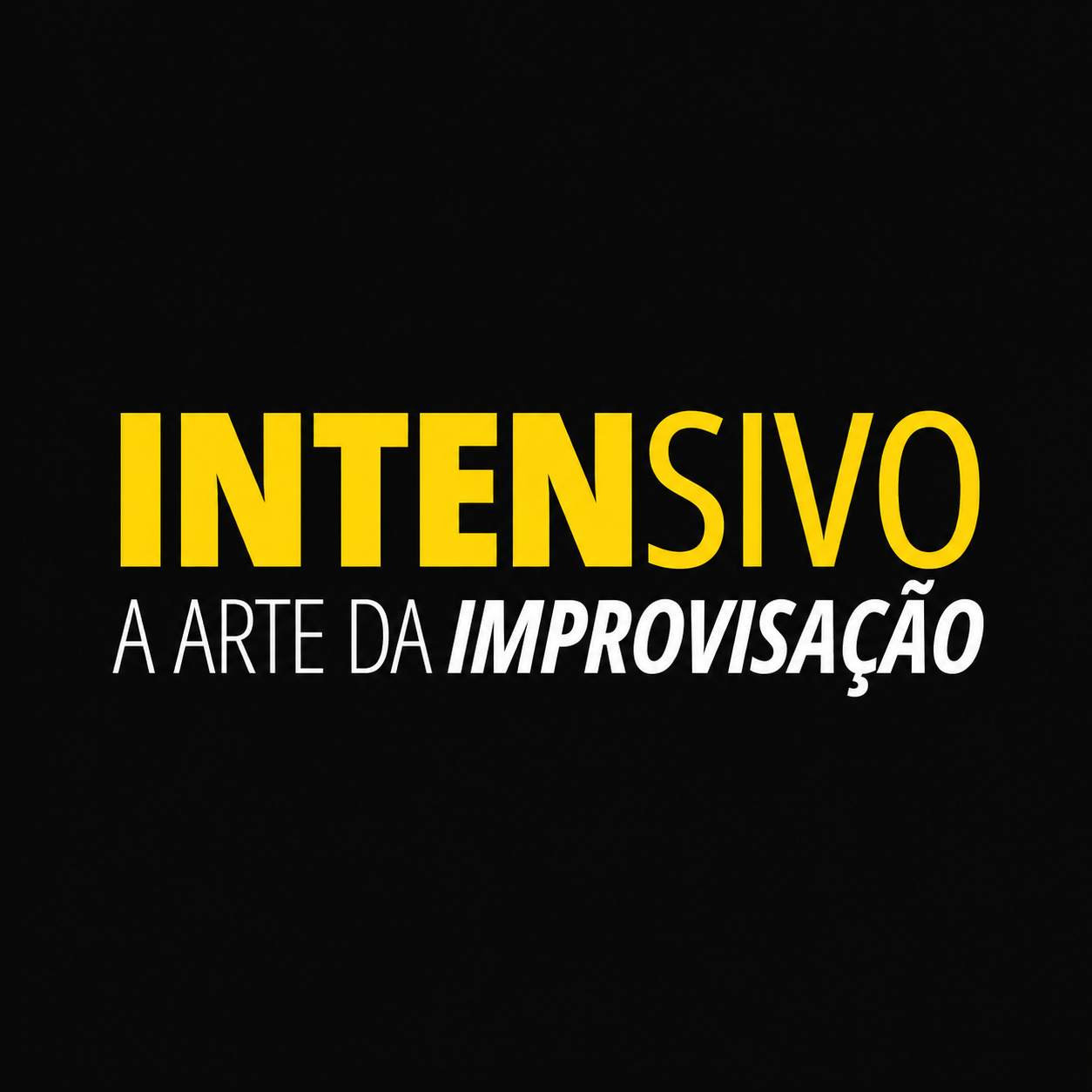INTENSIVO A Arte da Improvisação